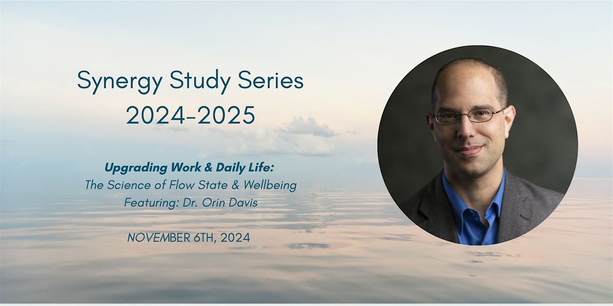 Upgrading Work and Daily Life: The Science of Flow State and Wellbeing