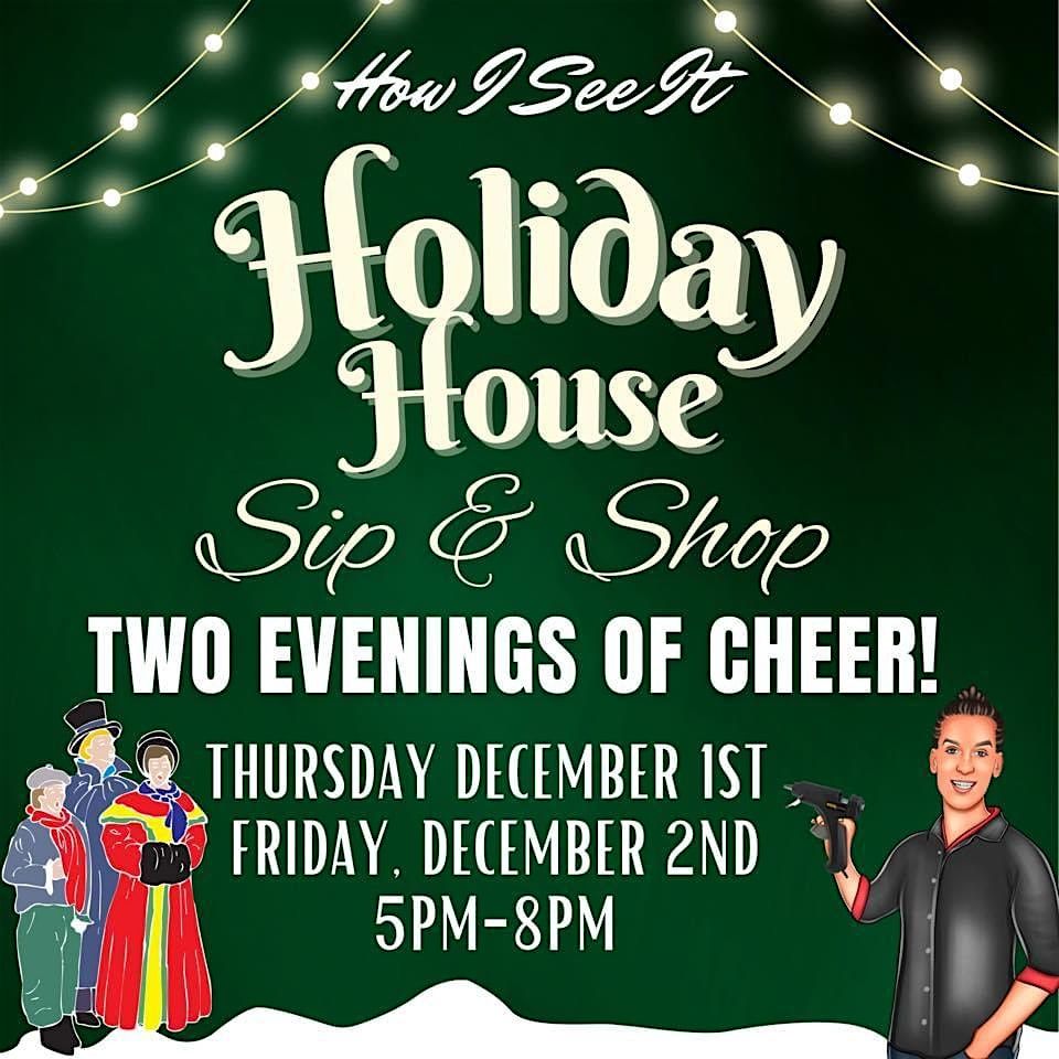 Cody's Holiday House Sip & Shop by How I See It Decor & Design