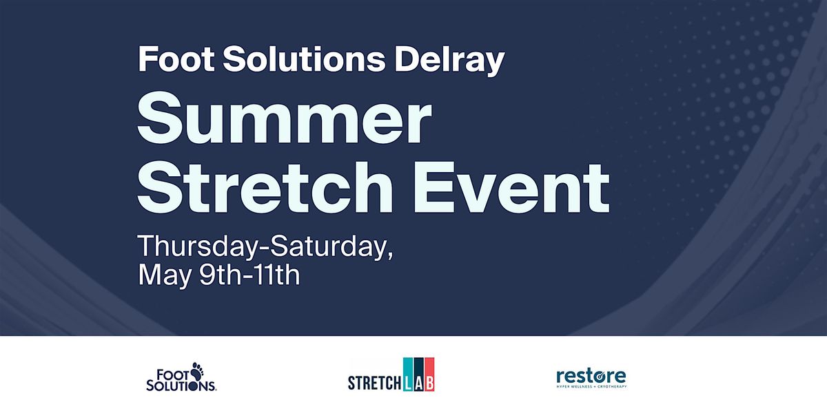 Foot Solutions Delray Summer Stretch Event