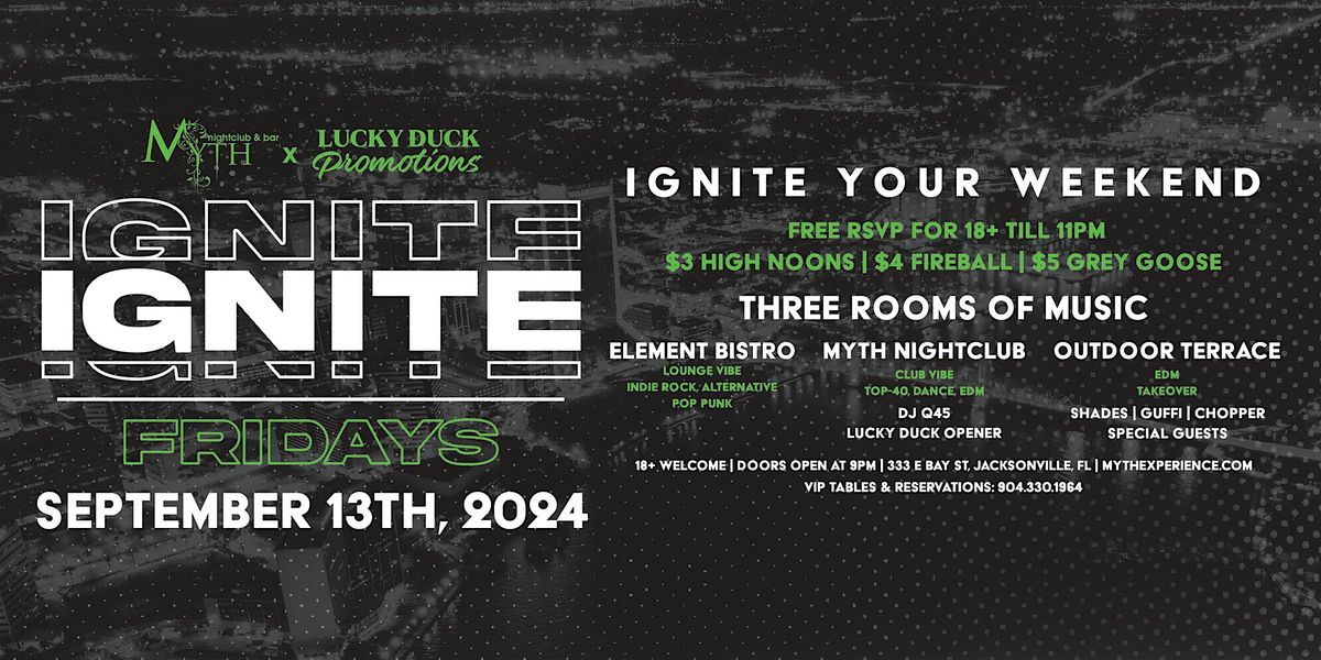 Myth Nightclub & Lucky Duck Presents: Ignite Fridays | 9.13.24