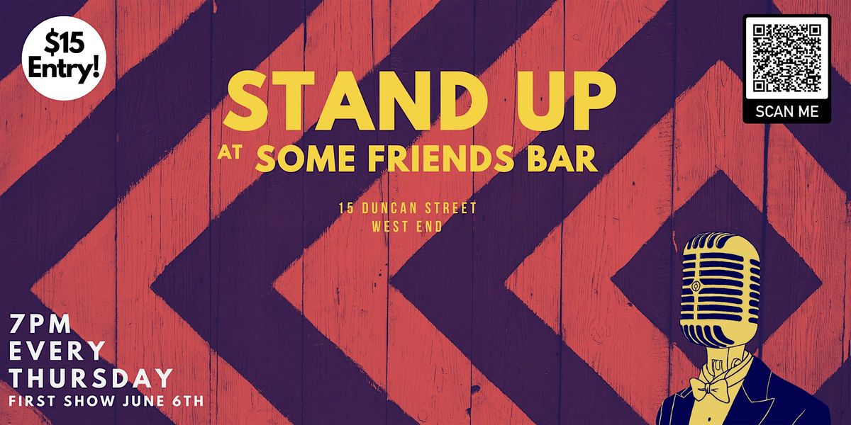 Weekly Stand Up Comedy | Some Friends Bar West End