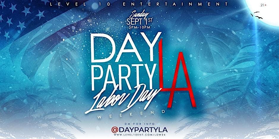 Day Party : Labor Day Weekend