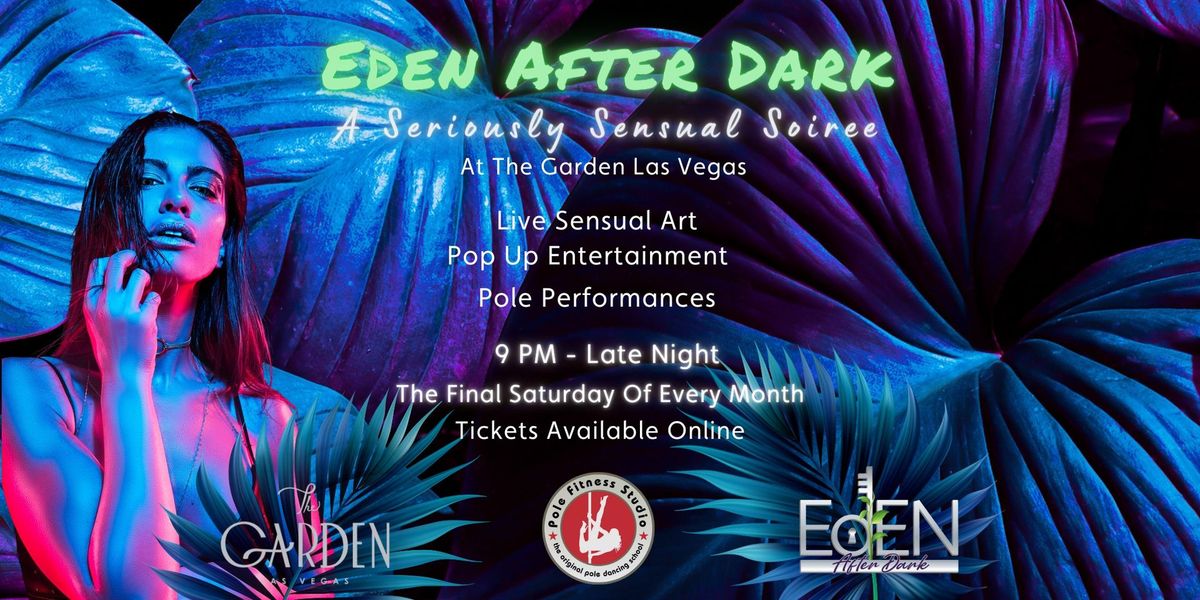 Eden After Dark At The Garden Las Vegas