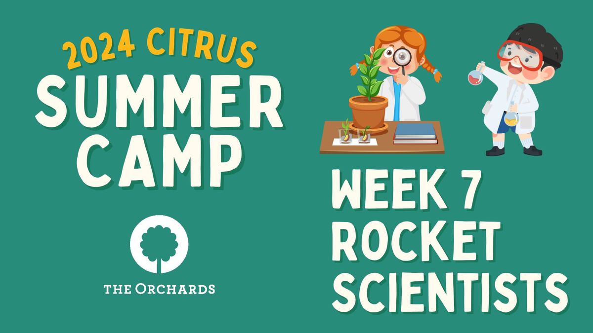 Summer Camp Week 7 \u2013 Rocket Scientists 