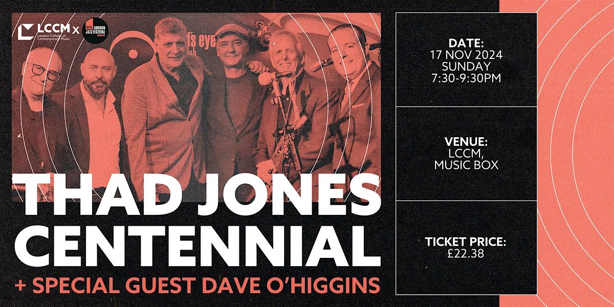 Thad Jones Centennial + Special Guest Dave O\u2019Higgins