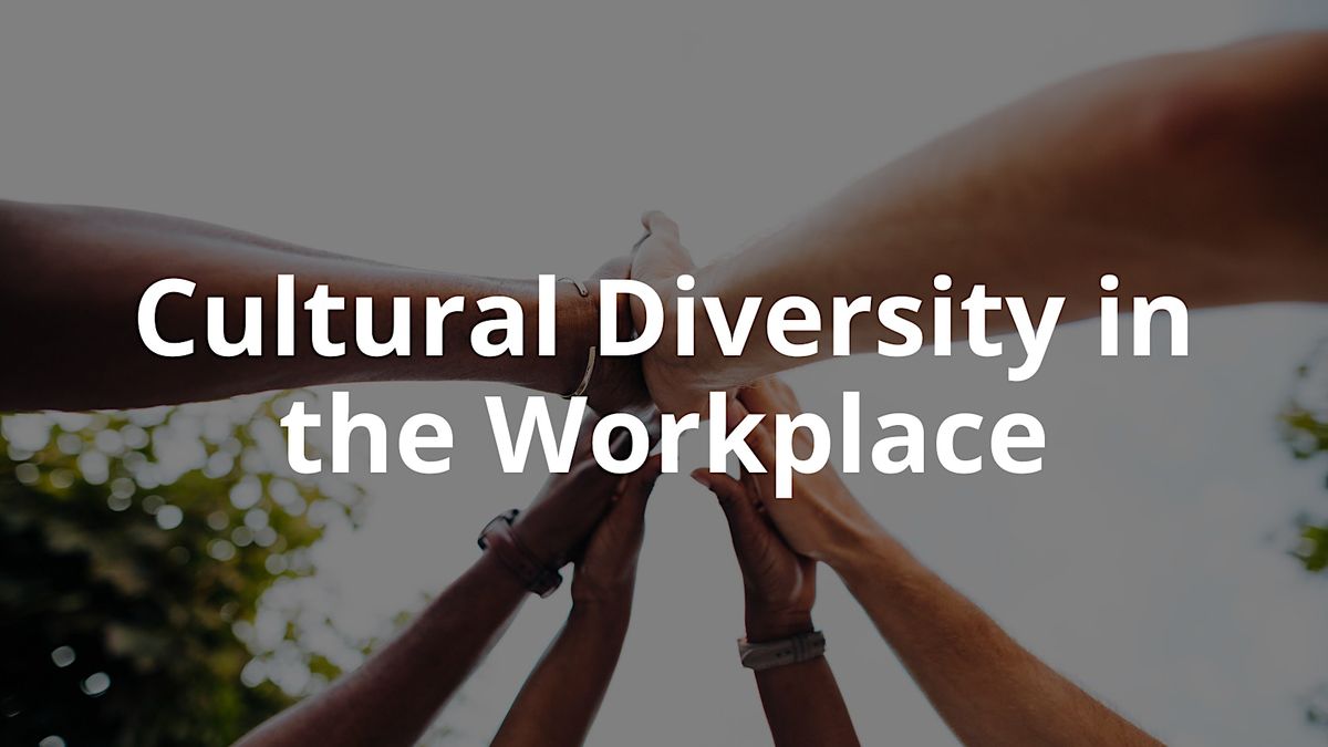 Cultural Diversity in the Workplace