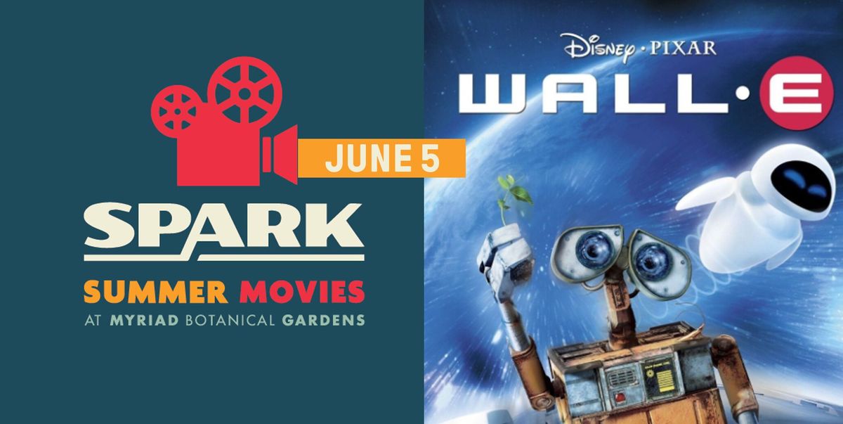 SPARK Summer Movie: WALL-E (FREE)