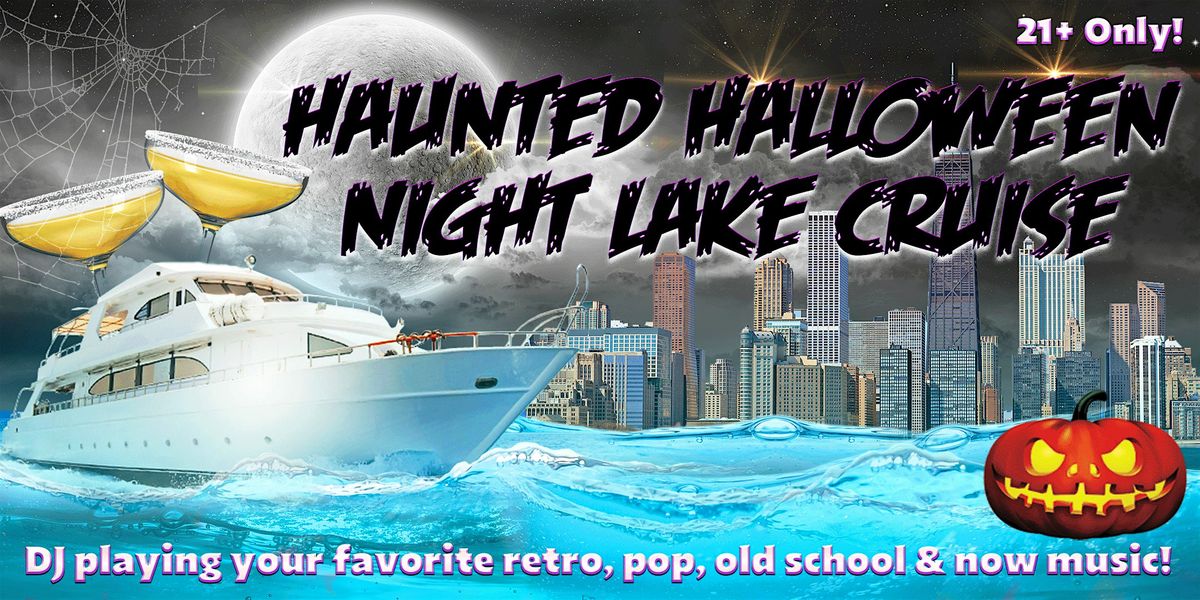 Haunted Halloween Night Lake Cruise on Saturday, October 26th
