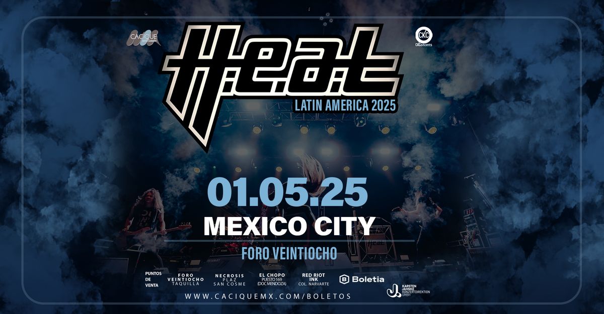 HEAT en CDMX \u2022 01 de Mayo \u2022 Foro Veintiocho