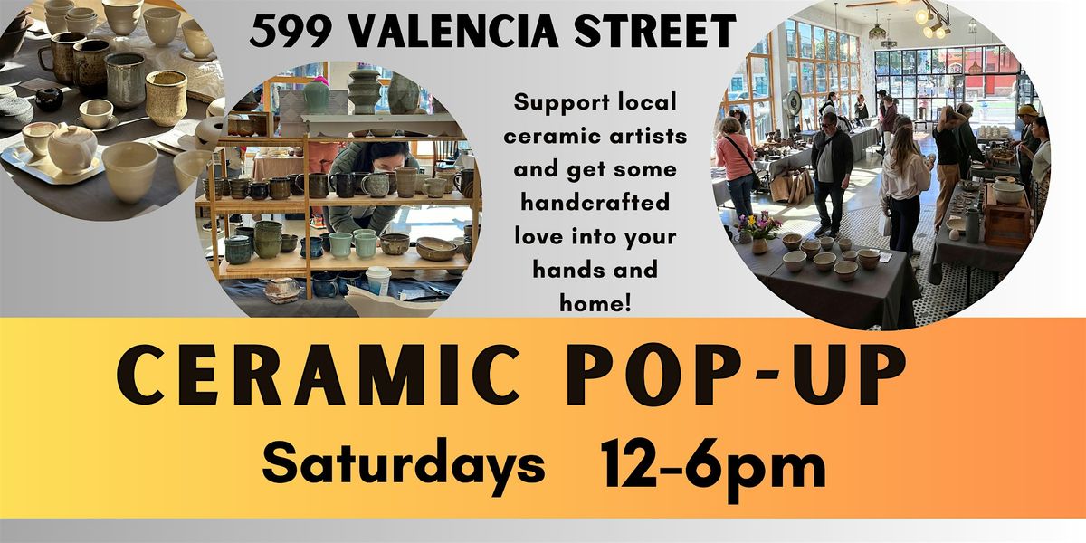 Ceramic Arts POP UPS @ 599 Valencia