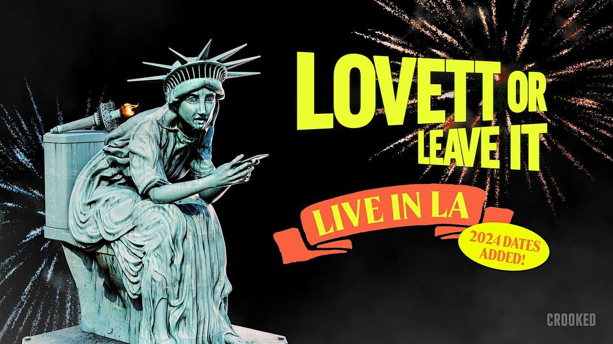 Lovett or Leave It: Live in LA