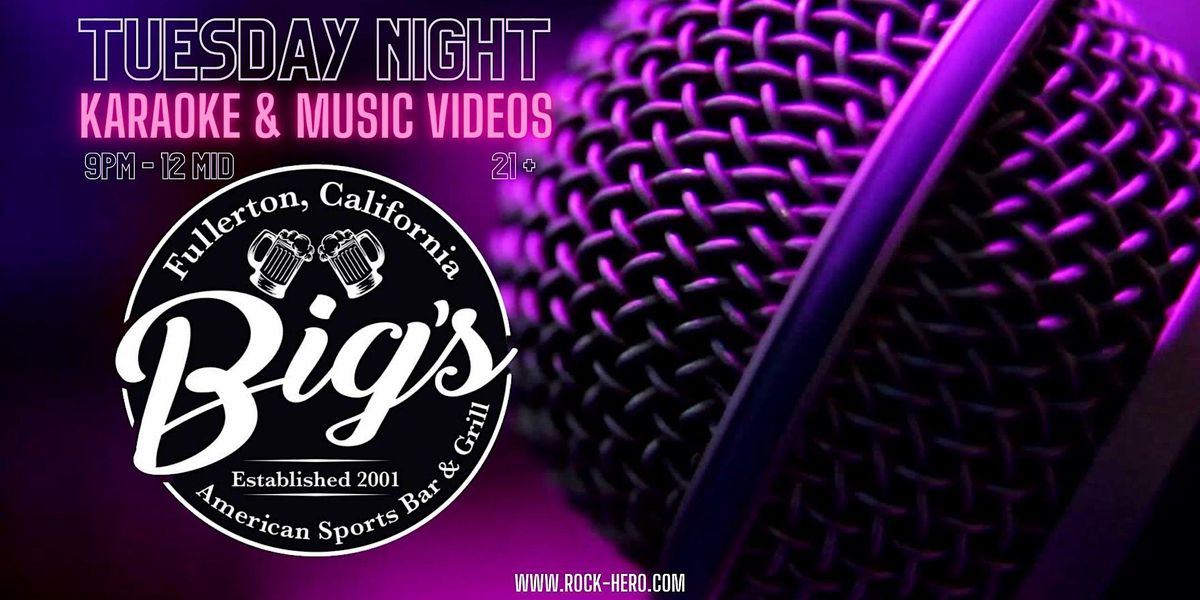 Taco Tuesday & Karaoke  Night + Music Videos @ Bigs Fullerton