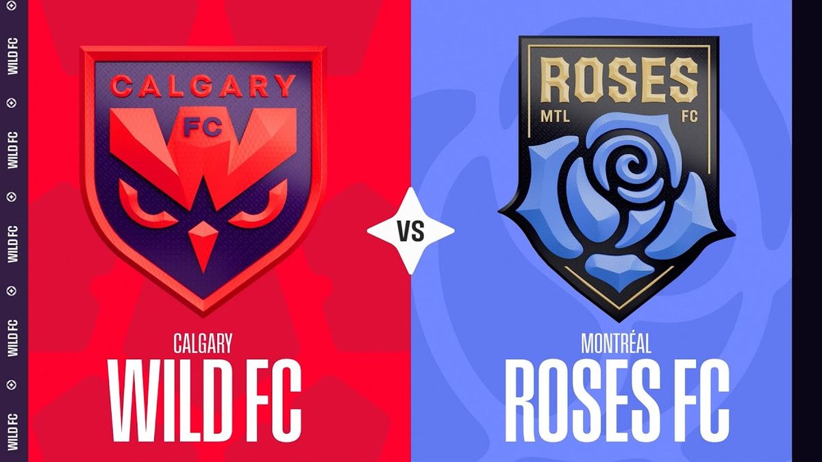 Calgary Wild FC vs. Roses de Montreal FC
