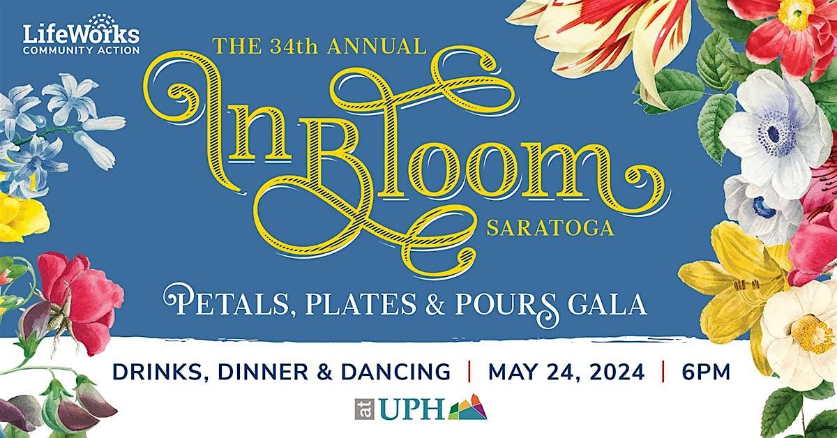In Bloom Saratoga: Petals, Plates & Pours Gala