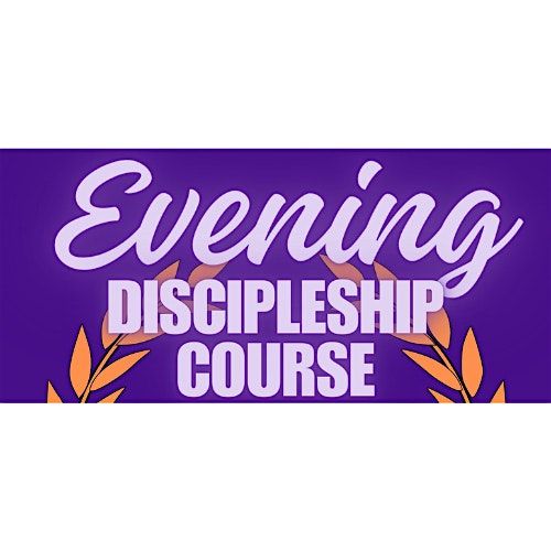 Evening Discipleship Course