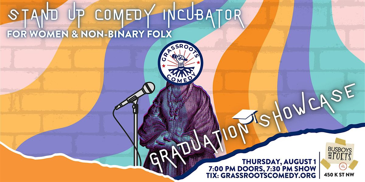 Grassroots Standup Comedy Incubator Graduation Showcase: Summer 2024 Cohort