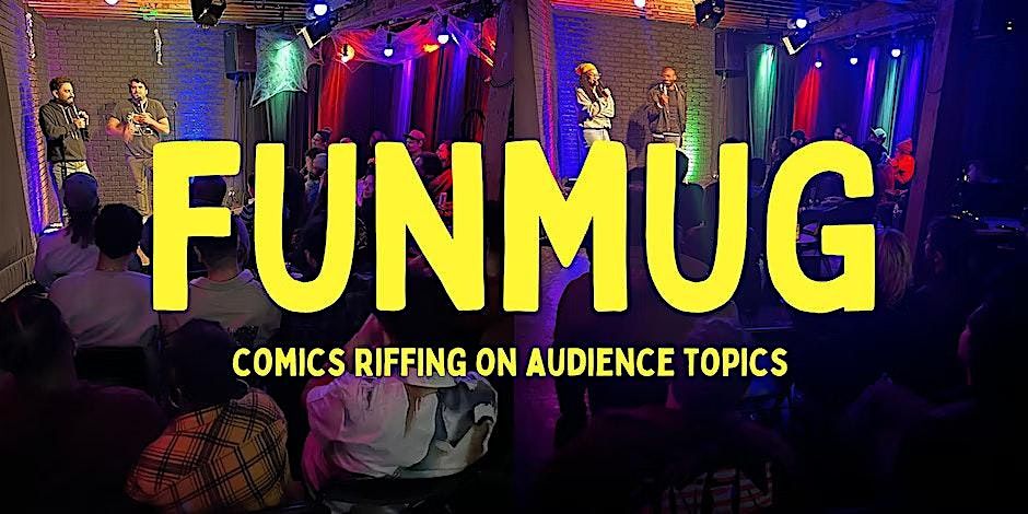 FUNMUG | Comedy Show and Open Mic