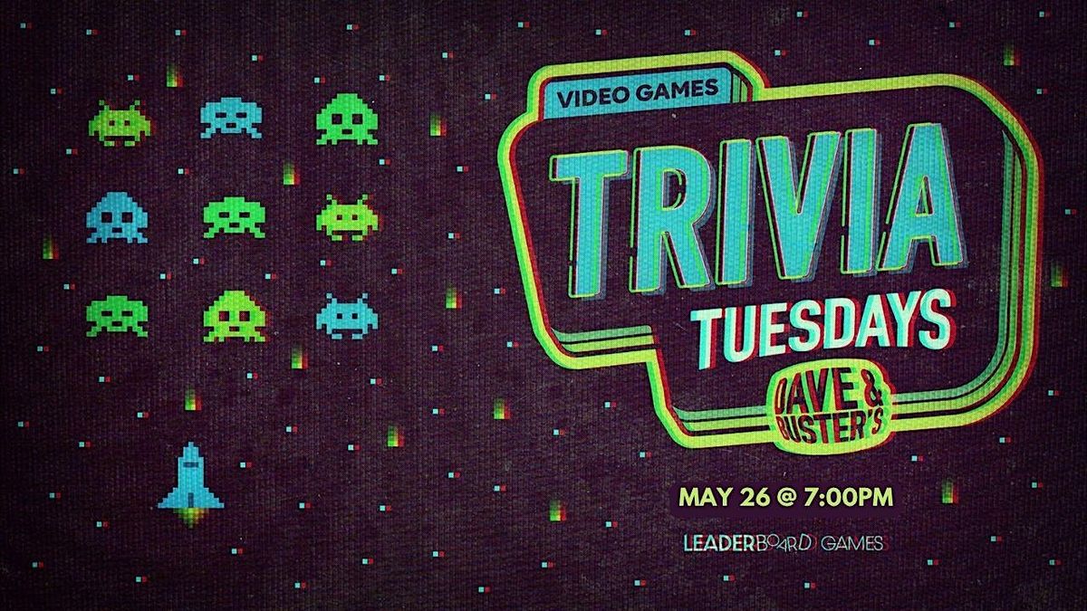 VIDEO GAME Trivia | Dave & Buster's - Staten Island NY 700p TUE 05\/26