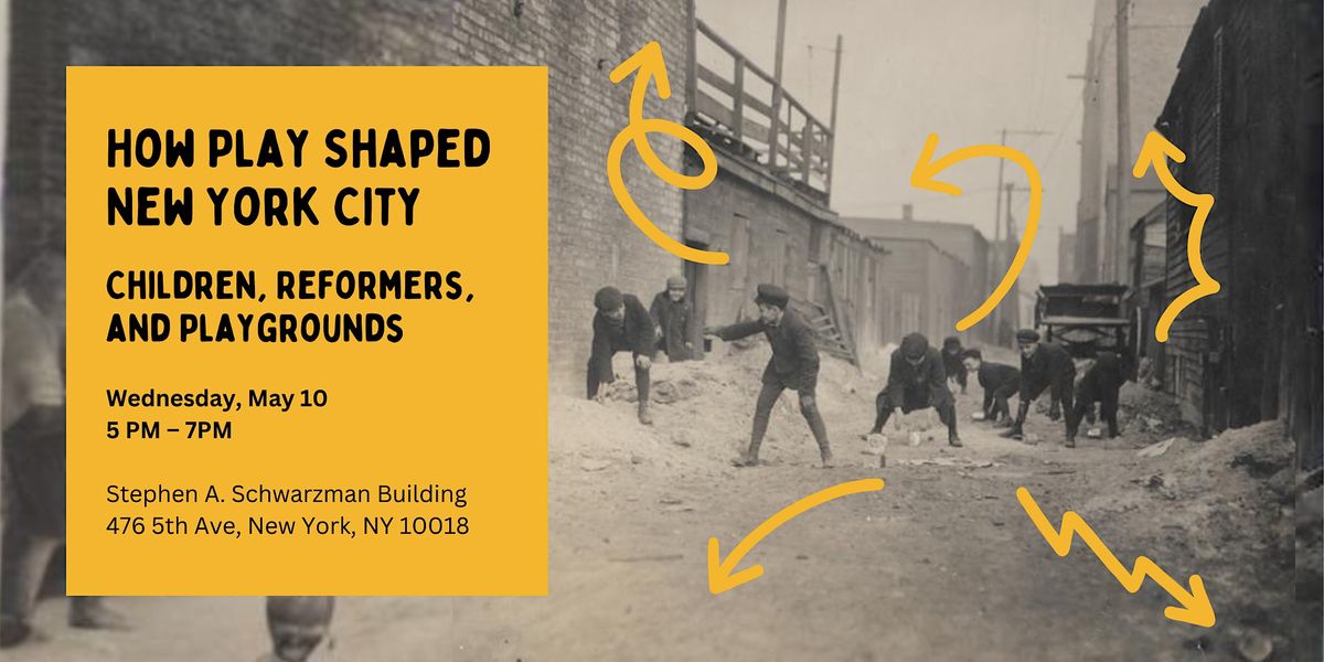 How Play Shaped New York City: Children, Reformers, and Playgrounds