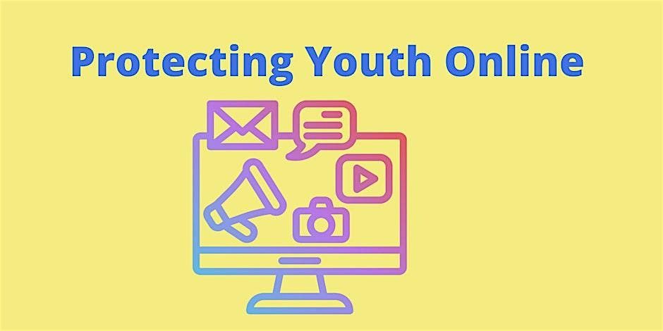 Protecting Youth Online