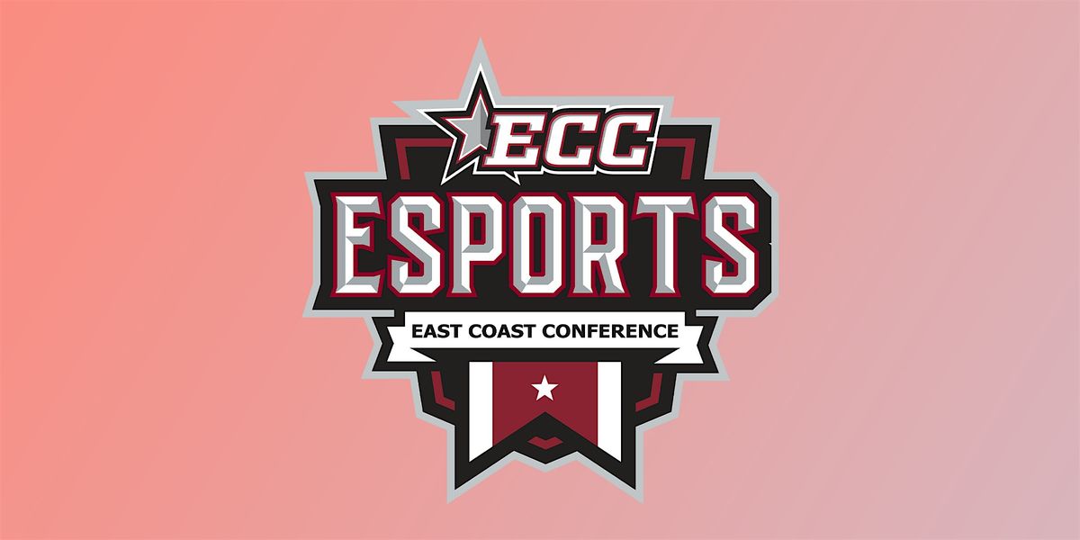 East Coast Conference (ECC) Esports Spring 2024 Championships