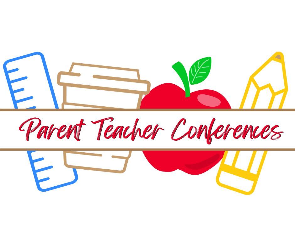 Parent Teacher Conferences