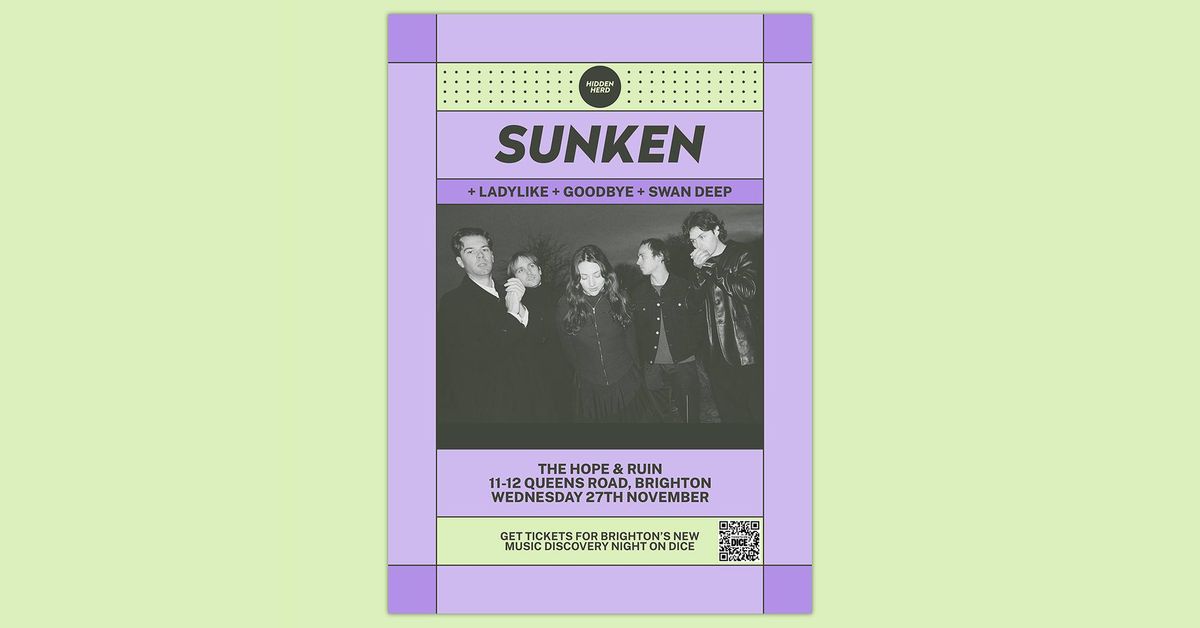 Hidden Herd Presents: Sunken + ladylike + goodbye + Swan Deep