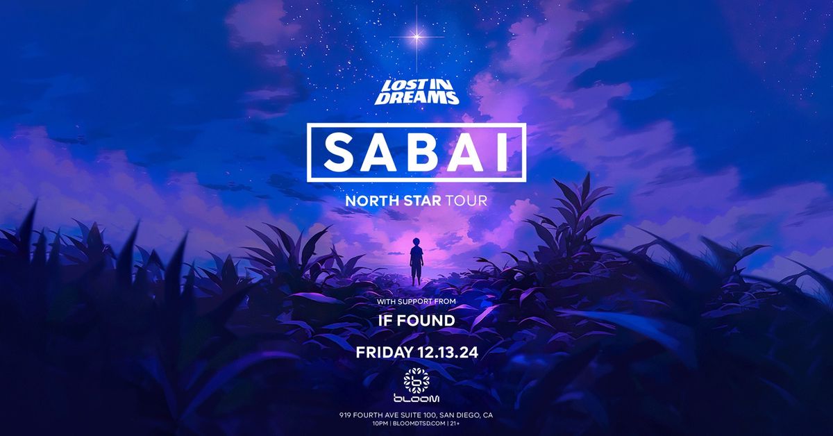 Lost In Dreams Presents: SABAI x North Star Tour [12\/13]