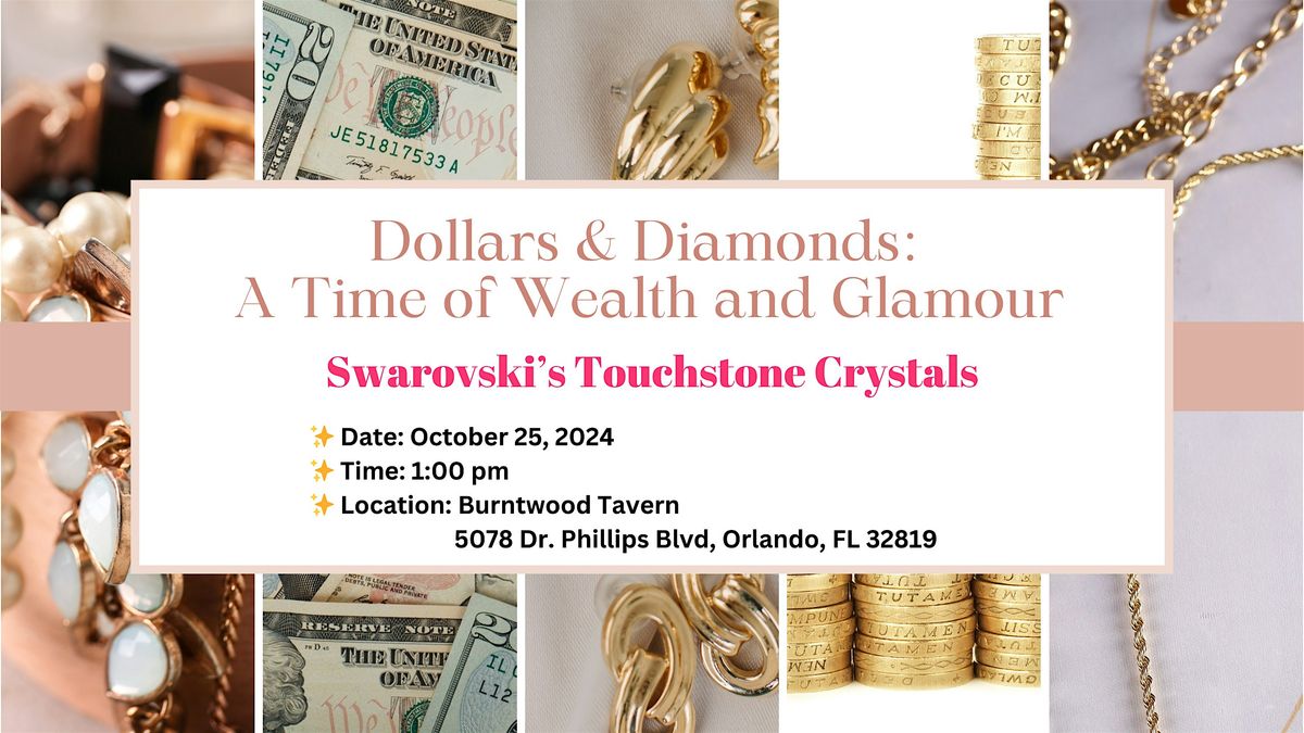 Dollars & Diamonds: A Time of Wealth and Glamour