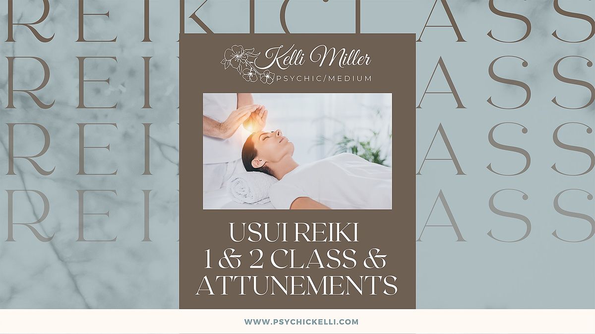 Usui Reiki 1 & 2 Class and Attunement