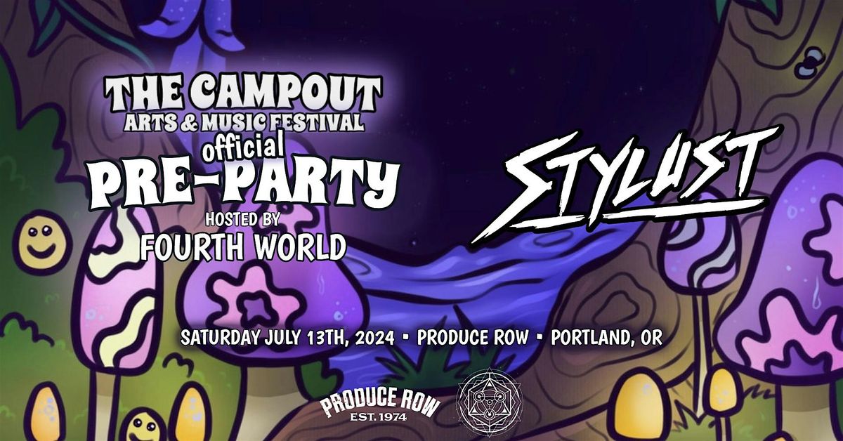 The Campout (OFFICIAL) Pre-Party w\/ Stylust  - Portland, OR