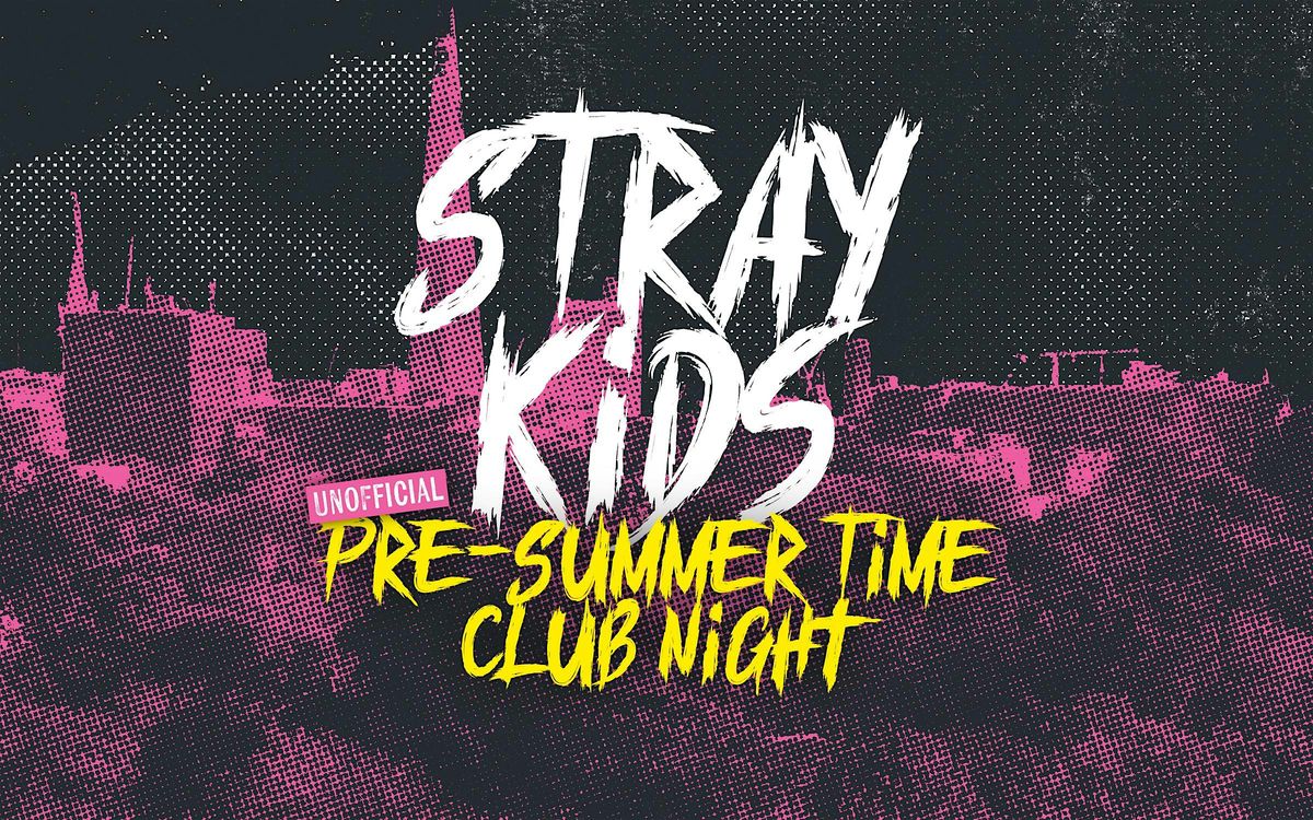 STRAY KIDS Pre-Summer Time Club Night