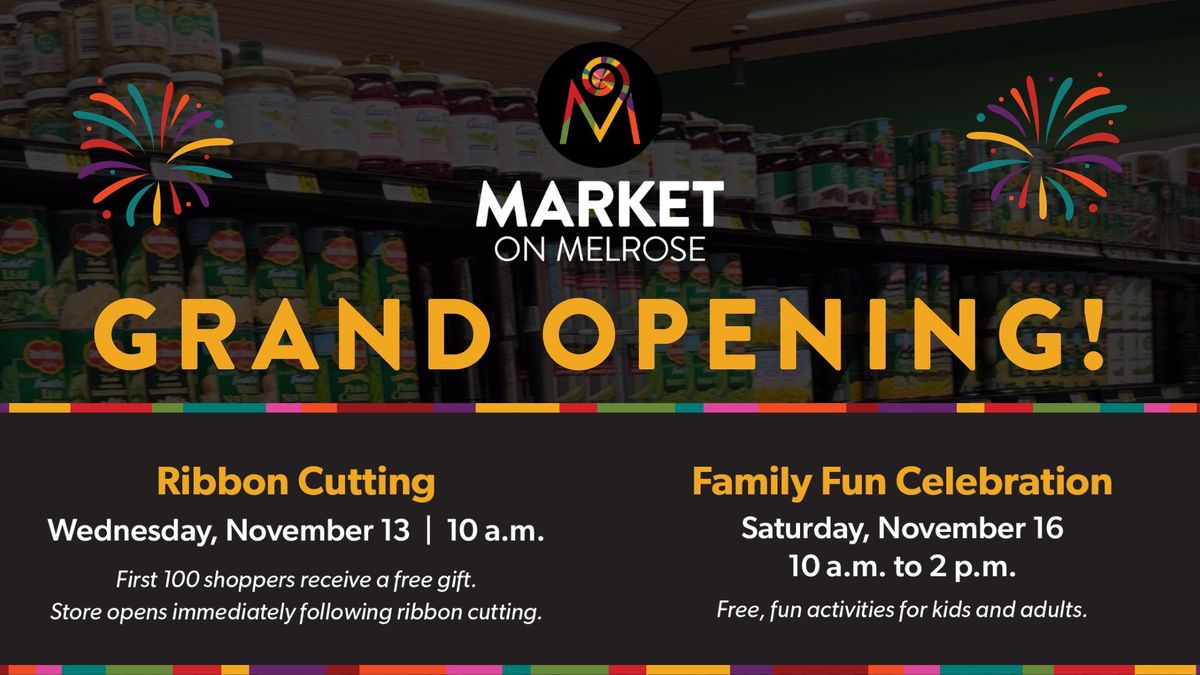 Market on Melrose Grand Opening Events!