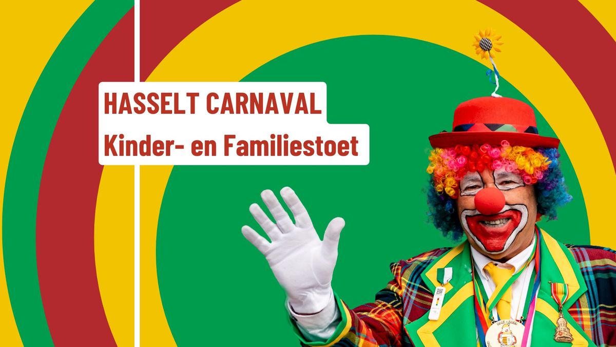 Hasselt Carnaval \u2013 Kinder-en Familiestoet 