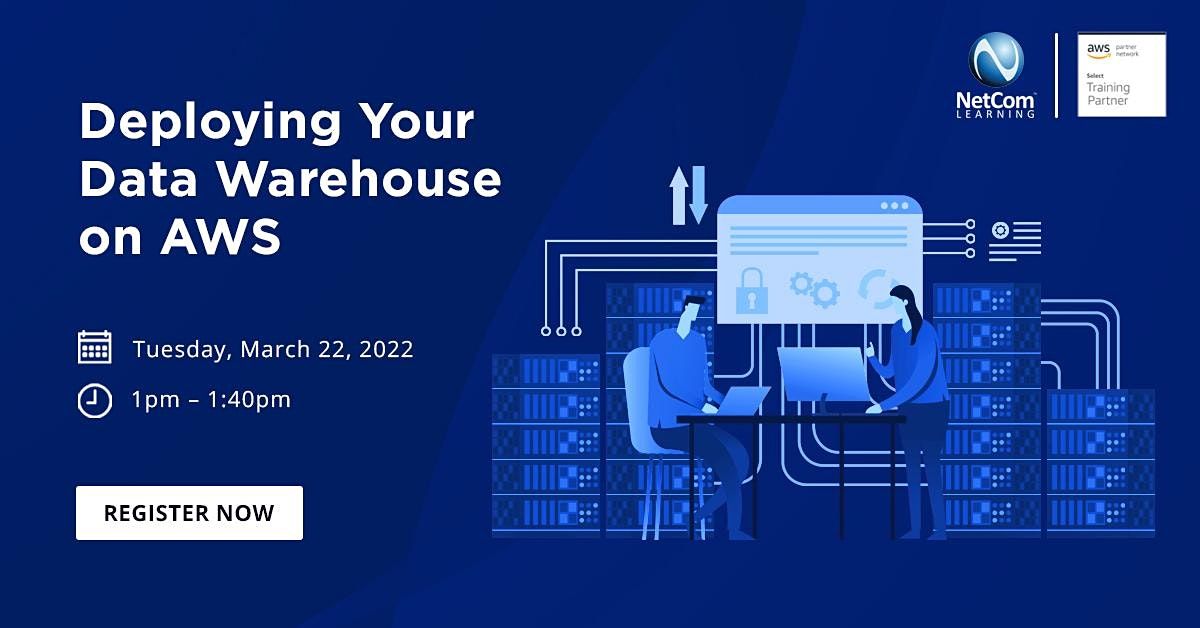 deploying-your-data-warehouse-on-aws-netcom-learning-austin-22-march