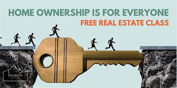 Free Real Estate Class for First Time Home Buyers