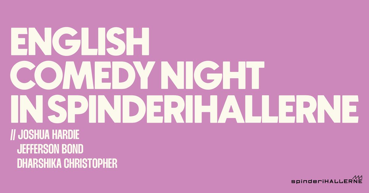 English comedy night presents \/\/ Joshua Hardie, Jefferson Bond and Dharshika Christopher