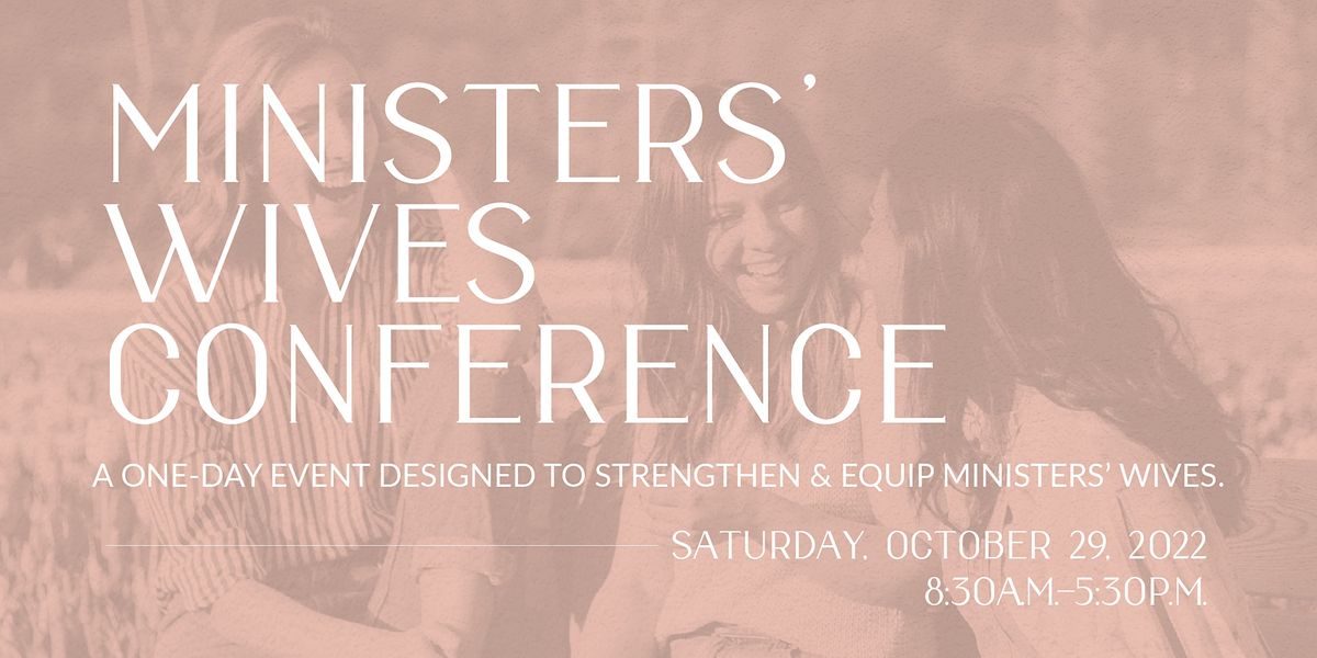 Ministers Wives Conference, Gateway Seminary, Ontario, 29 October 2022