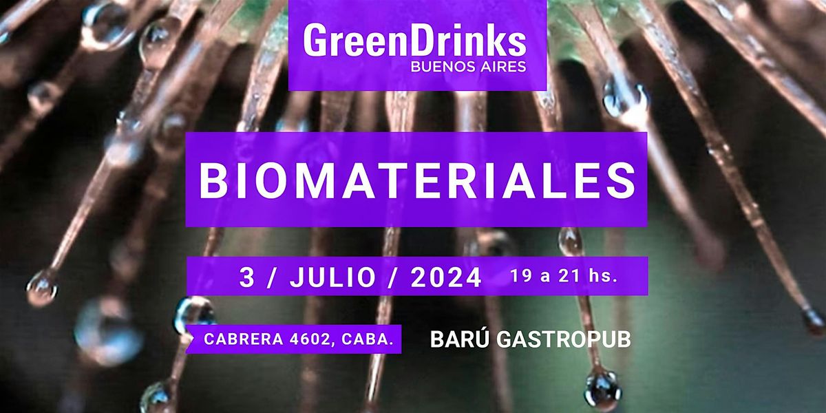 Green Drinks BA Julio | Biomateriales