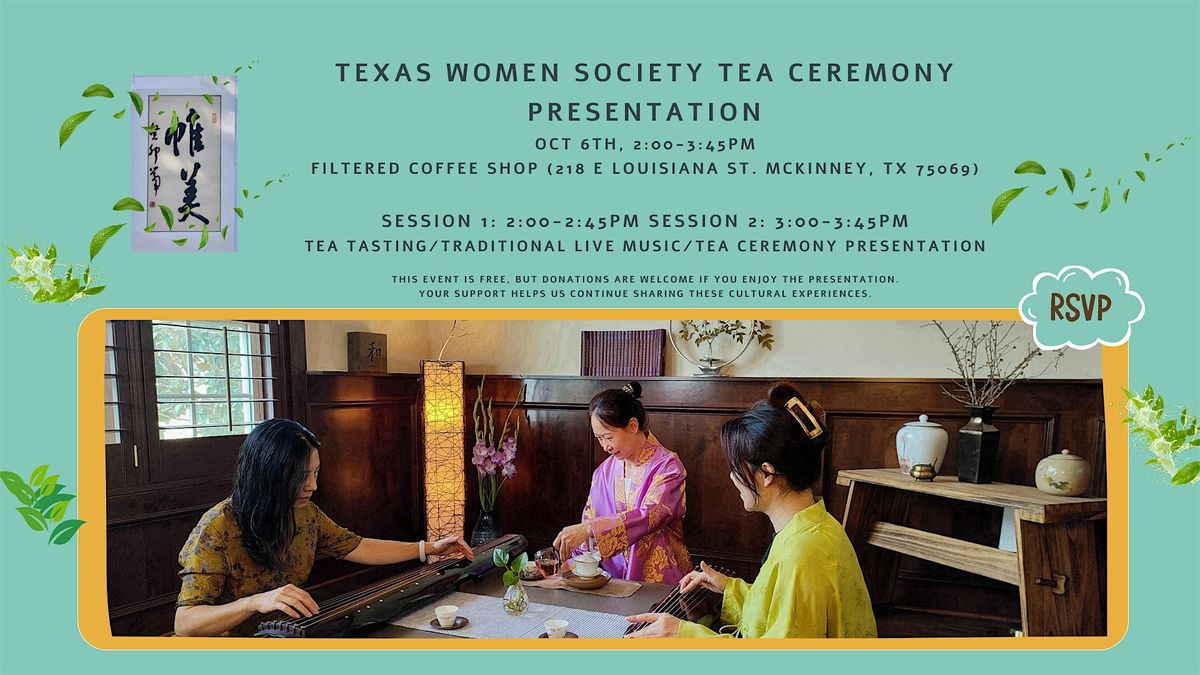 Texas Women Society Tea Ceremony Presentation - Oct 6th