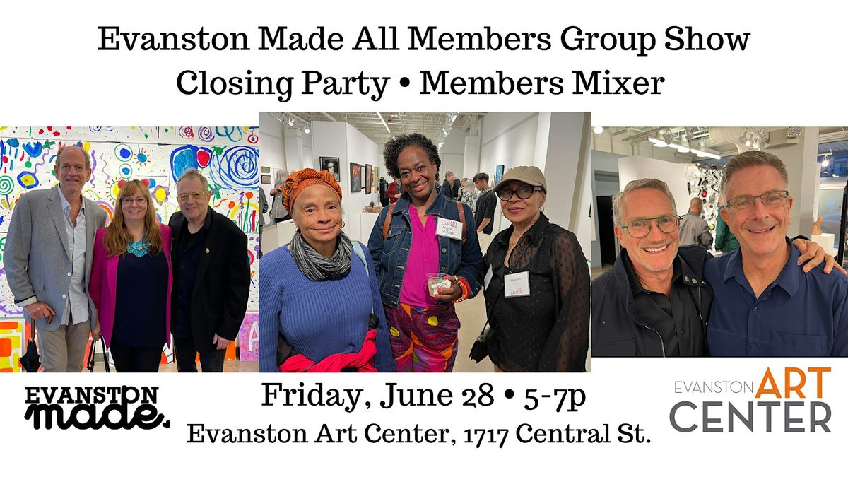 Evanston Made\u2019s All Members Group Show Closing Party and Members Mixer