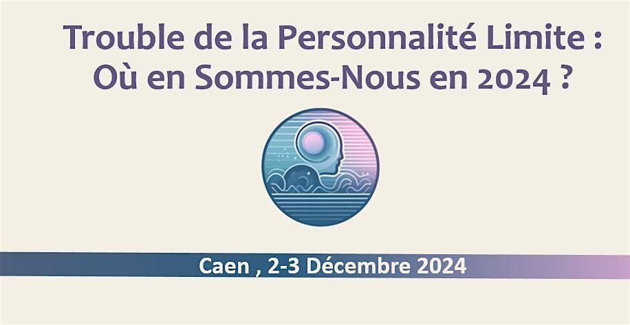 Trouble Limite de la Personnalit\u00e9 : O\u00f9 en Sommes-Nous en 2024 ?