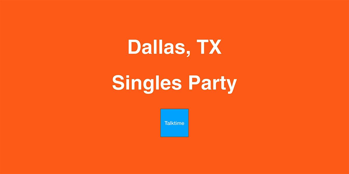 Singles Party - Dallas