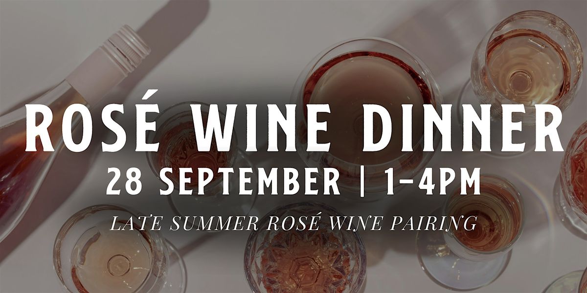 Late Summer Rose Wine Dinner