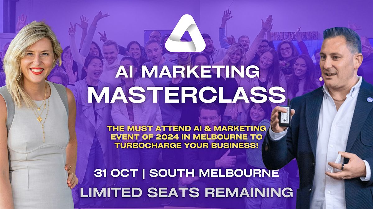 AI Marketing Masterclass - The Must-Attend AI & Marketing Event Of 2024