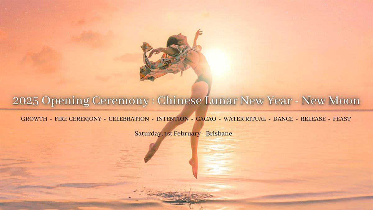 2025 Opening Ceremony:  Chinese New Year + New Moon Sacred Dance Ceremony