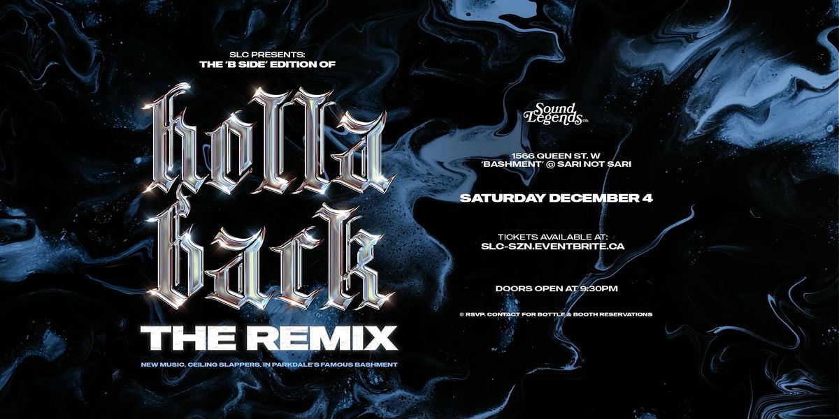 SLC: Holla Back (Remix) - Toronto (Dec 4 2021)