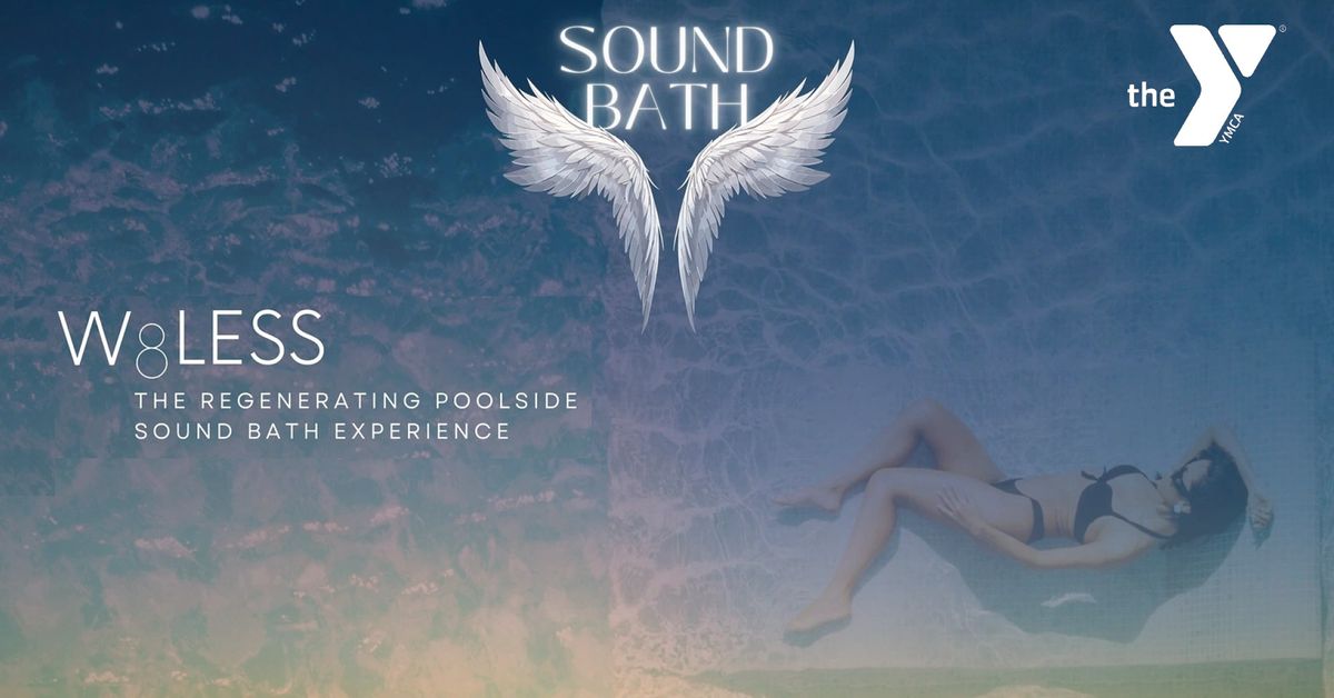 W8LESS Poolside Sound Bath Meditation