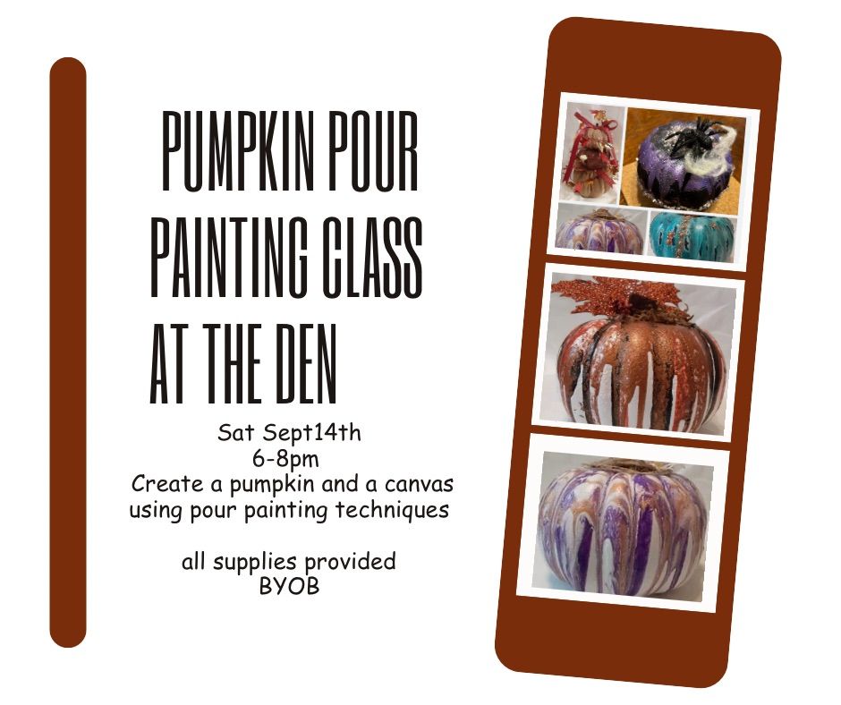 The Den Pumpkin and Canvas Pour Painting 