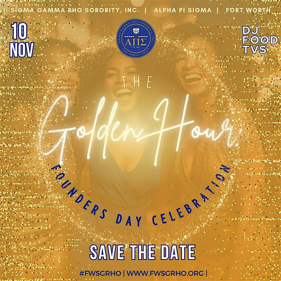 THE GOLDEN HOUR FOUNDERS' DAY CELEBRATION